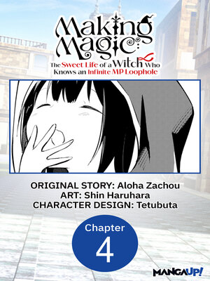 cover image of Making Magic: the Sweet Life of a Witch Who Knows an Infinite MP Loophole, Chapter 4